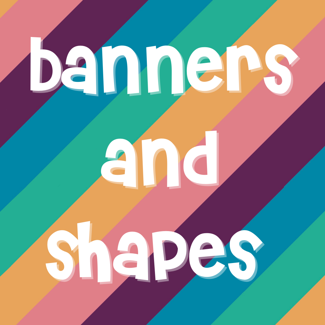 Banners and Shapes