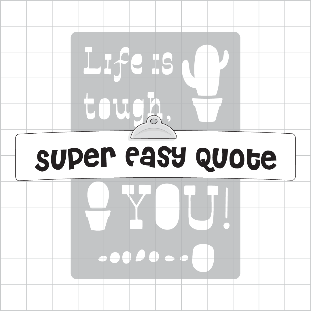 Super Easy Quote Stencils