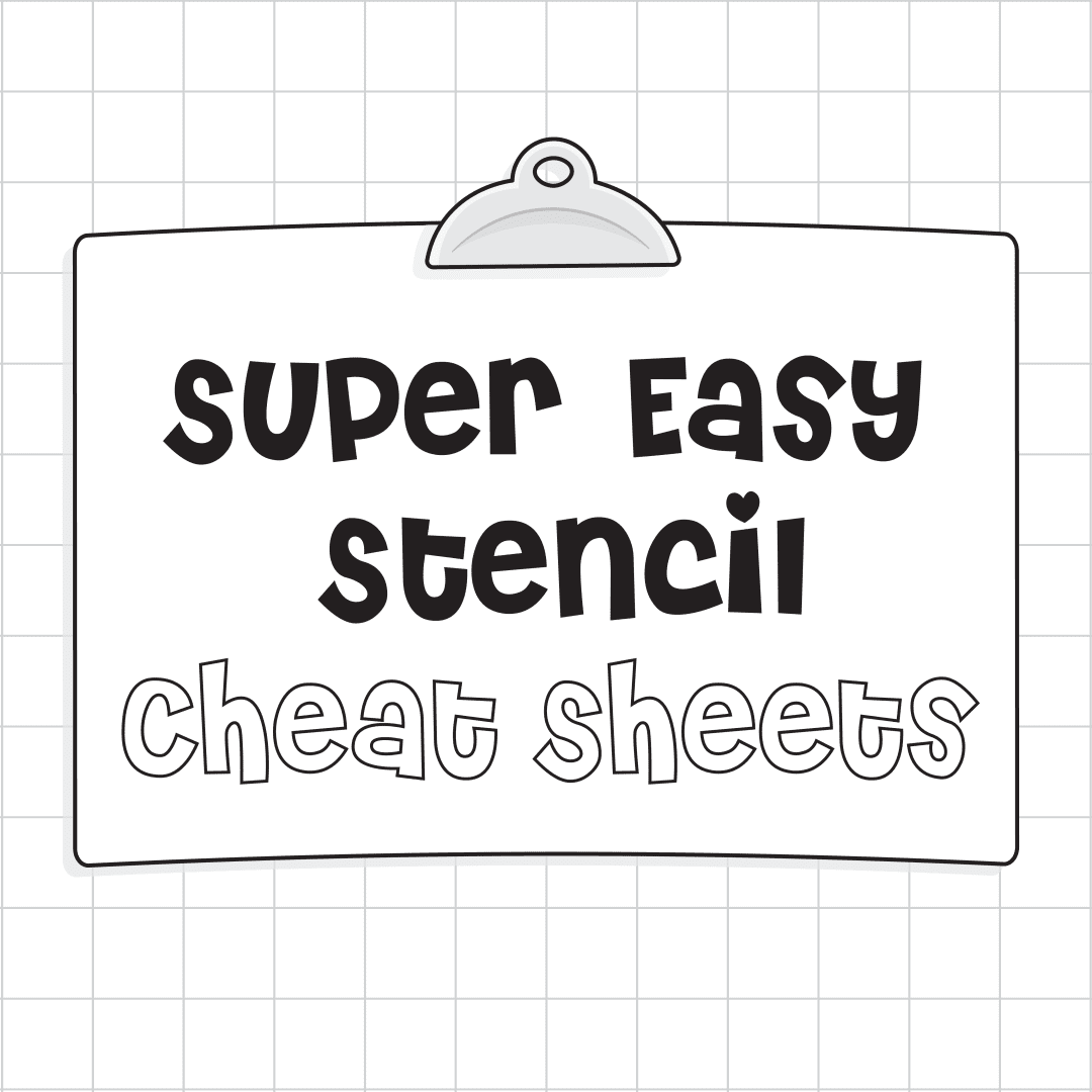 Super Easy Stencil Cheat Sheets